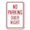 Signmission No Parking Over Night 12inx18in Heavy Gauge Aluminums, A-1218 No Parkings - Over Night A-1218 No Parking Signs - Over Night - alternate 1